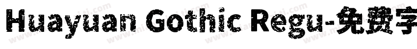 Huayuan Gothic Regu字体转换